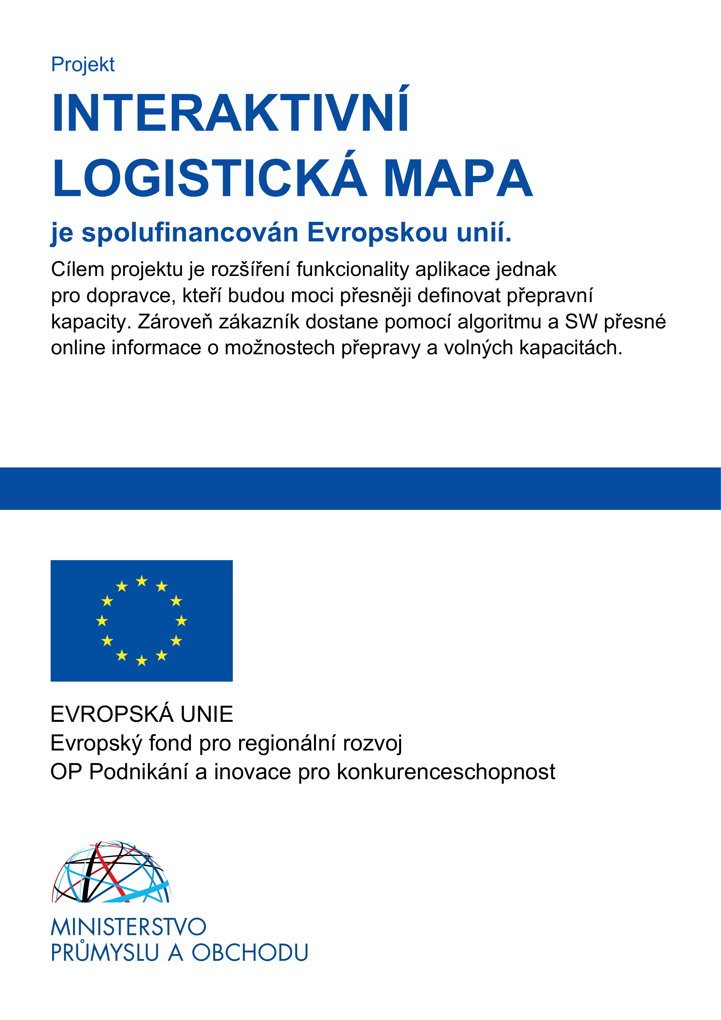 Projekt Interaktivní logistická mapa je spolufinancován Evropskou unií